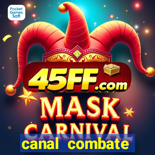canal combate multicanais ao vivo
